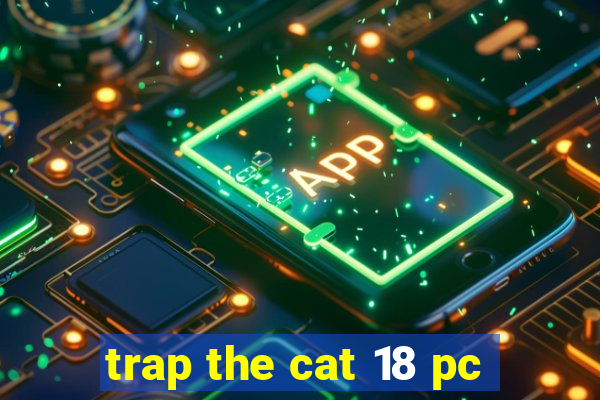 trap the cat 18 pc